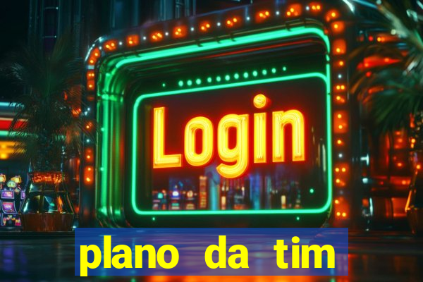 plano da tim internet ilimitada